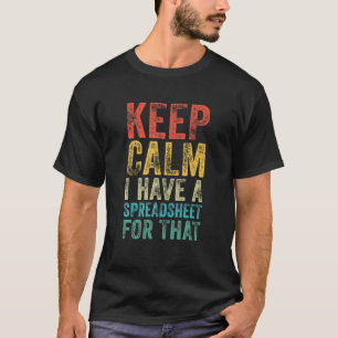 Camiseta Engraçado Manter Calma Tenho Uma Folha De Cálcul