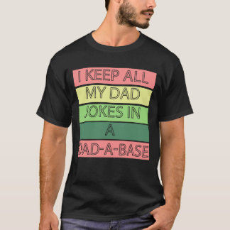Camiseta Engraçado manter todas as minhas Piadas de Pai em 