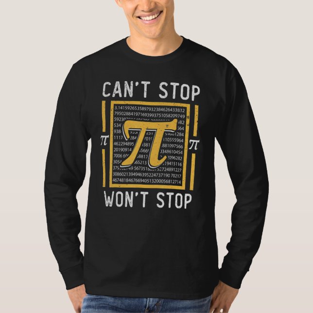 Camiseta Engraçado Matemática Pi não pode parar Pi não vai  (Frente)