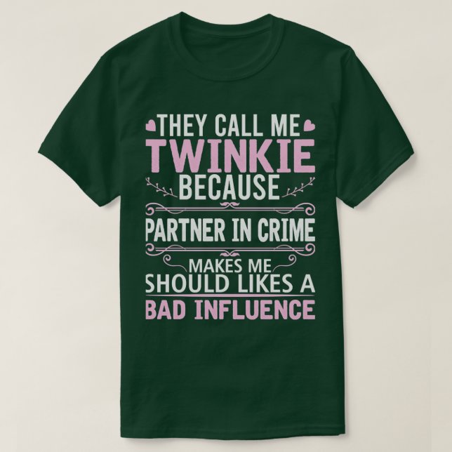 Camiseta Engraçado Me Chamarem De Twinkie Porque Parceiro D (Frente do Design)