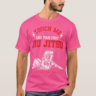 Camiseta Engraçado Me Tocar E Sua Primeira Lição Jiu Jitsu