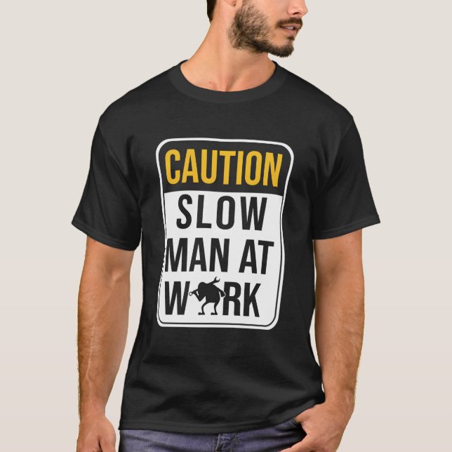 Camiseta Engraçado Mecânico Lento No Trabalho Mecha De Trab (Frente)