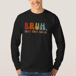Camiseta Engraçado Meme Bruh Lê Sua Religião Cristã Bíblia