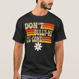 Camiseta Engraçado Meme cita, não me atormente, eu vou, gro