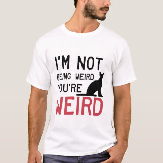 Camiseta Engraçado Meme eu não estou sendo estranho você é