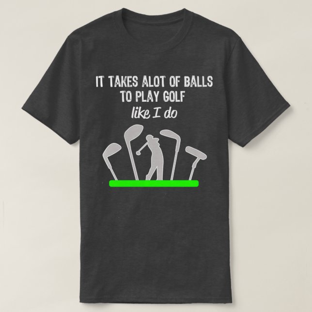 Camiseta Engraçado Meninos Golfe Dão É Preciso Muito Bolas (Frente do Design)