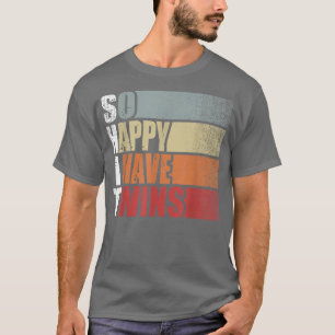 Camiseta Engraçado Merda Tão Feliz Que Tenho Gêmeos Vintage