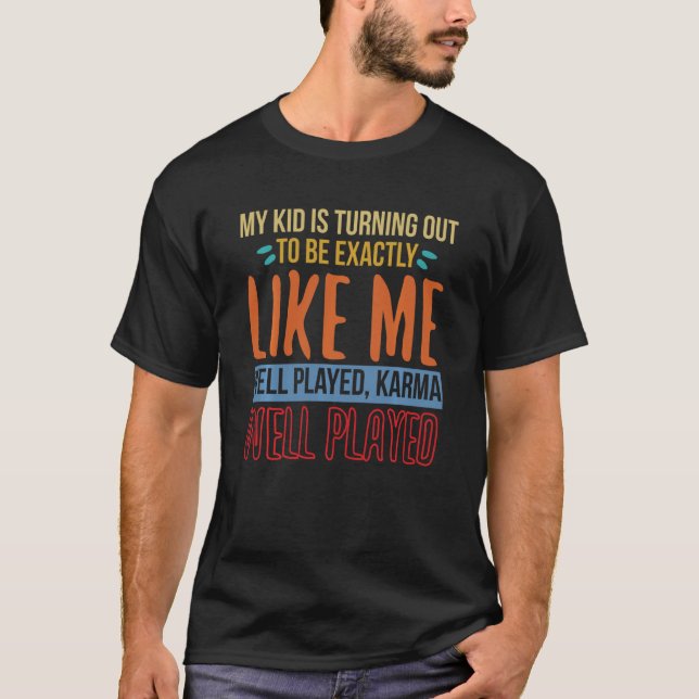 Camiseta Engraçado Meu Filho É Como Se Eu Tocasse Bem Karma (Frente)
