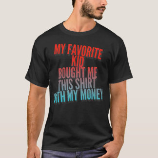 Camiseta Engraçado Meu Filho Favorito Me Comprou Esta Camis