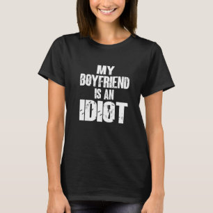Camiseta Engraçado Meu Namorado É Um Idiota Namorado Sarcás