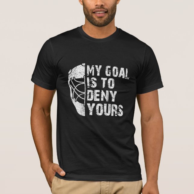 Camiseta Engraçado Meu Objetivo É Negar Seu Goleiro De Hóqu (Frente)