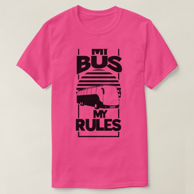 Camiseta Engraçado Meu Ônibus Meu Barramento de Regras (Frente do Design)