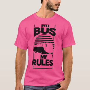 Camiseta Engraçado Meu Ônibus Meu Barramento de Regras