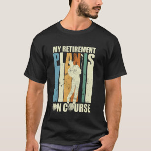 Camiseta Engraçado Meu Plano De Aposentadoria Está No Curso