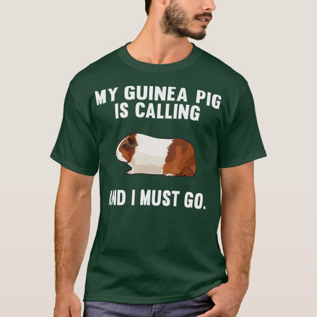 Camiseta Engraçado Meu Porco Da Guiné Está Ligando E Eu Ten (Frente)
