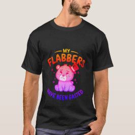 Camiseta Engraçado "Meus Flabbers Foram Gastos" Urso Fofo  
