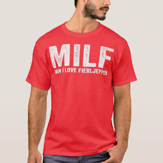 Camiseta Engraçado MILF Man I Love Fierljeppen