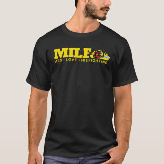 Camiseta Engraçado MILF Man I Love FireCombate Fire De