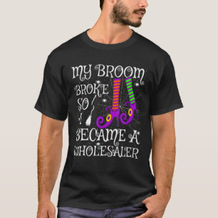 Camiseta Engraçado Minha Broom Quebrou Então Eu Me Tornei U