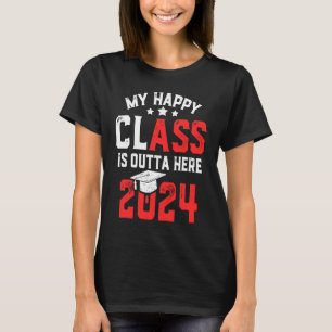 Camiseta Engraçado Minha Feliz Classe Está Fora Daqui Mais 