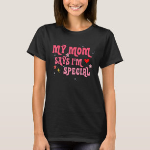 Camiseta Engraçado, minha mãe diz que sou especial para fil