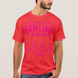 Camiseta Engraçado Minha Técnica Da Boliche Legal Bowler T