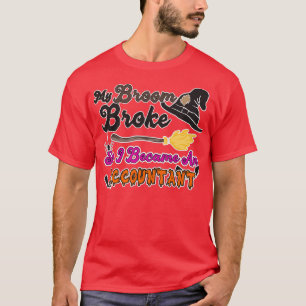 Camiseta Engraçado, minha vassoura quebrou, então eu me tor
