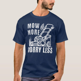 Camiseta Engraçado Mow Mais Cortador de grama