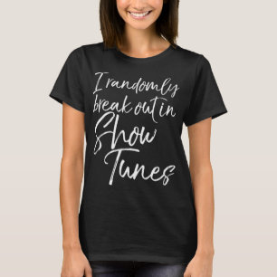 Camiseta Engraçado Musical da Broadway Eu Saio Randomicamen