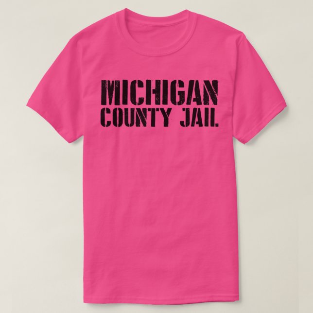 Camiseta Engraçado na cadeia Michigan (Frente do Design)