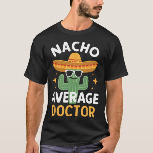 Camiseta Engraçado Nacho Média Doutor Cinco De Mayo Mexican