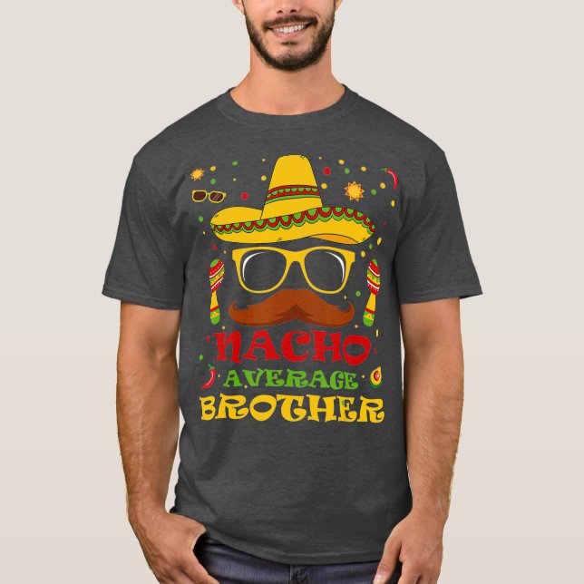 Camiseta Engraçado Nacho Médio Irmão Cinco de Mayo Lover (Frente)