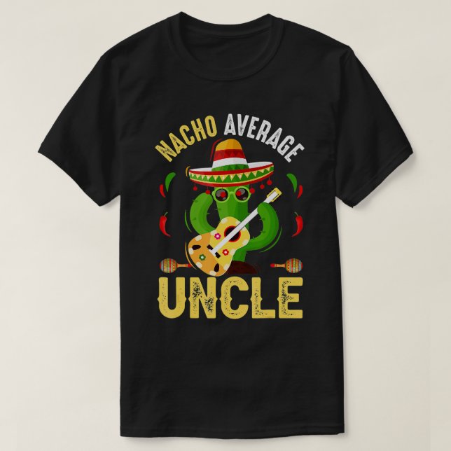Camiseta Engraçado Nacho Médio Tio Cinco De Mayo Mexicano (Frente do Design)