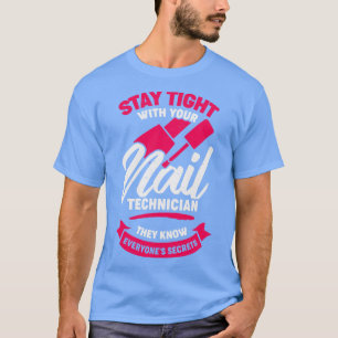 Camiseta Engraçado Nail Salon Tech Technician Gift
