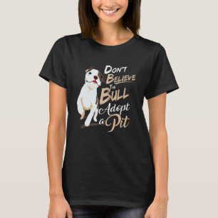Camiseta Engraçado Não Acredite No Touro Adote Roupas De Pi
