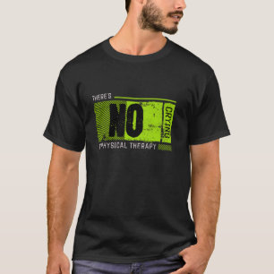 Camiseta Engraçado Não Chorar na Terapia Física