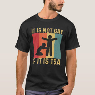 Camiseta Engraçado, Não É Gay Se É Segurança De TSA