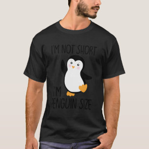 Camiseta Engraçado Não Estar Curto, Sou Pinguim De Tamanho 