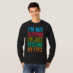 Camiseta engraçado, não estou dormindo. Estou descansando o