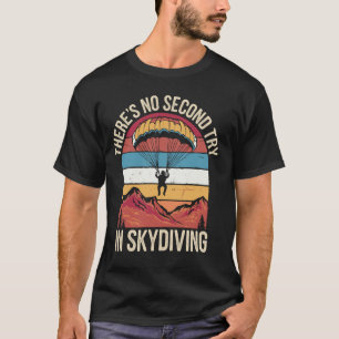 Camiseta Engraçado Não Há Segunda Tentativa No Paraquedismo