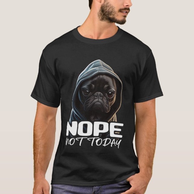 Camiseta Engraçado Não Hoje Buldogue Eu Perdi O Buldogue Fr (Frente)