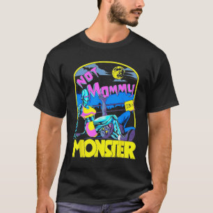 Camiseta Engraçado, não Mamãe, sou um monstro a trabalhar e