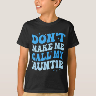 Camiseta Engraçado Não Me Faça Chamar Minha Tia Meninos Cri