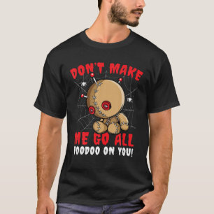 Camiseta Engraçado, não me faça ir no dia das bruxas do