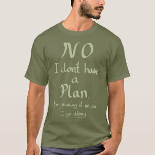 Camiseta Engraçado Não Planejar o Slogan Humor da Piada T