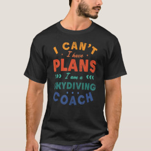 Camiseta Engraçado Não Posso Tenho Planos Instrutor de Pára