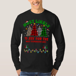 Camiseta Engraçado Natal mais propenso a pedir o mais antig