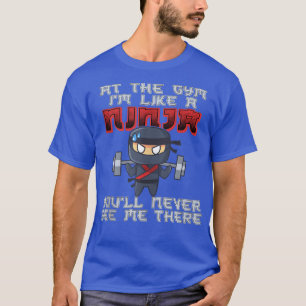 Camiseta Engraçado Ninja, no ginásio eu sou como um Ninja