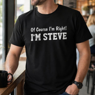 Camiseta Engraçado Nome Personalizado Steve Claro Que Estou