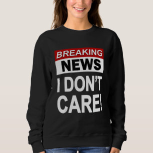 Camiseta Engraçado Notícias que não ligo para sarcasmo sarc